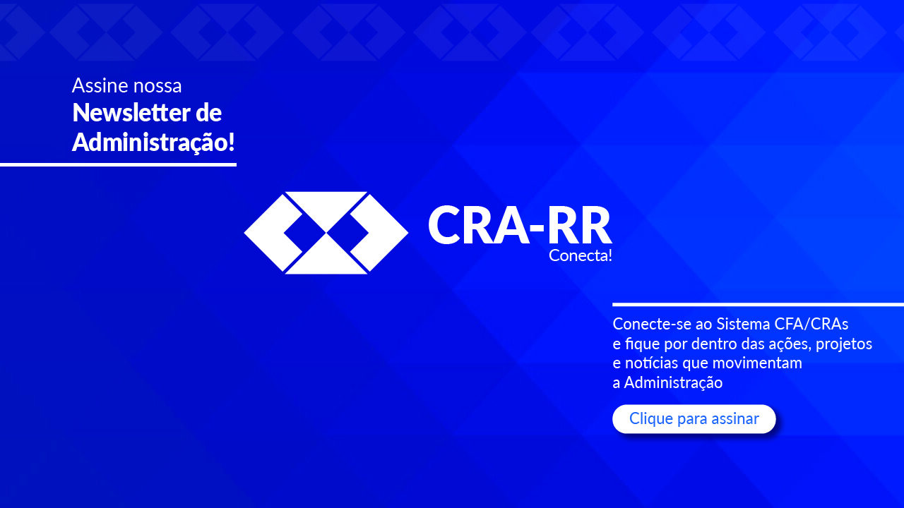 No momento, você está visualizando CRA-RR lança novo canal de comunicação para os profissionais da Administração