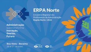 Leia mais sobre o artigo Boa Vista receberá o Encontro dos Profissionais de Administração da Região Norte (Erpa Norte)