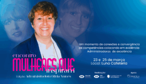 Leia mais sobre o artigo CRA-RR realiza “Encontro Mulheres que Inspiram” e traz Gilda Nunes como inspiração da primeira edição